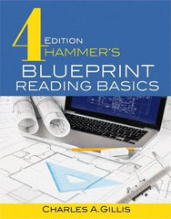 Industrial Press - Blueprint Reading Basics Reference Book, 4th Edition - by Charles Gillis & Warren Hammer, Industrial Press, 2017 - Americas Industrial Supply