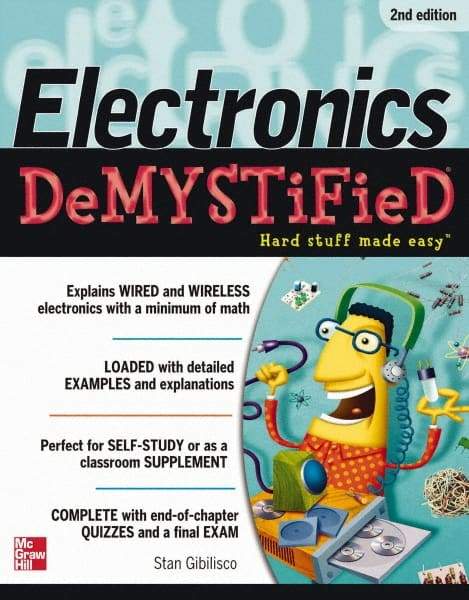 McGraw-Hill - ELECTRONICS DEMYSTIFIED Handbook, 2nd Edition - by Stan Gibilisco, McGraw-Hill, 2011 - Americas Industrial Supply