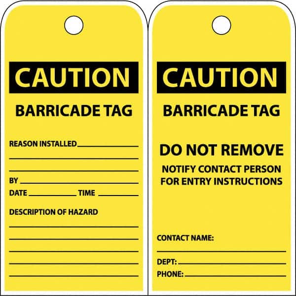 NMC - 3" High x 6" Long, CAUTION - BARRICADE TAG, English Safety & Facility Accident Prevention Tag - Tag Header: CAUTION, 2 Sides, Yellow Poly - Americas Industrial Supply