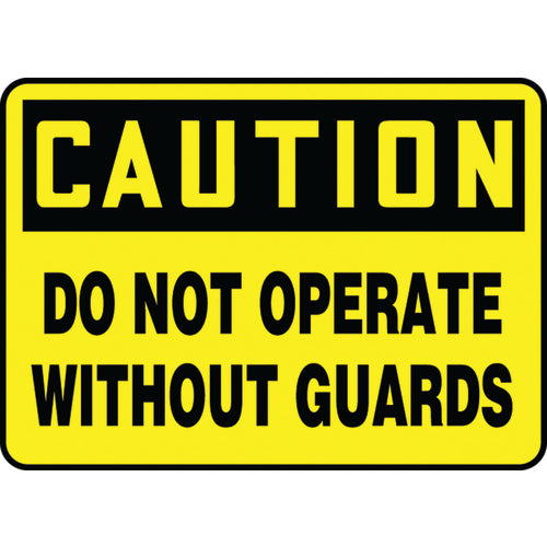 Sign, Caution Do Not Operate Without Guards, 7″ × 10″, Vinyl - Americas Industrial Supply