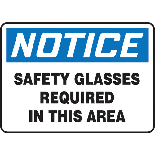 Sign, Notice Safety Glasses Required In This Area, 10″ × 14″, Vinyl - Americas Industrial Supply