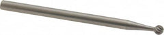 Made in USA - 1/8" Cut Diam, 1/8" Shank Diam, Ball Head Single Cut Burr - Carbide, Radius End, 1/8" LOC, 2" OAL - Americas Industrial Supply