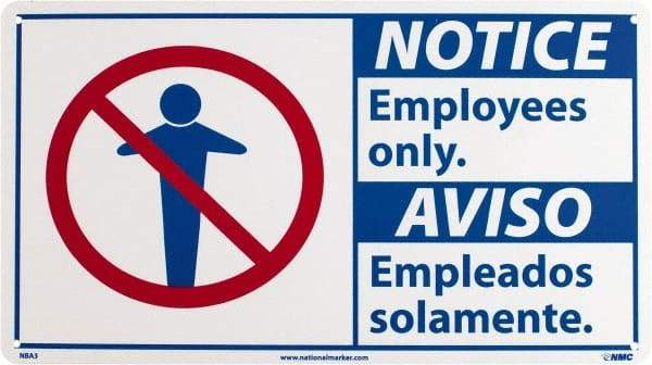 NMC - "Notice - Employees Only", 10" Long x 18" Wide, Rigid Plastic Safety Sign - Rectangle, 0.05" Thick, Use for Security & Admittance - Americas Industrial Supply