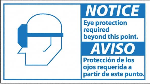 NMC - "Notice - Eye Protection Required Beyond This Point", 10" Long x 18" Wide, Pressure-Sensitive Vinyl Safety Sign - Rectangle, 0.004" Thick, Use for Accident Prevention - Americas Industrial Supply
