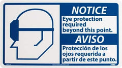 NMC - "Notice - Eye Protection Required Beyond This Point", 10" Long x 18" Wide, Rigid Plastic Safety Sign - Rectangle, 0.05" Thick, Use for Accident Prevention - Americas Industrial Supply