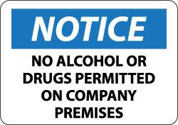 NMC - "Notice - No Alcohol or Drugs Permitted on Company Premises", 14" Long x 20" Wide, Aluminum Safety Sign - Rectangle, 0.04" Thick, Use for Accident Prevention - Americas Industrial Supply