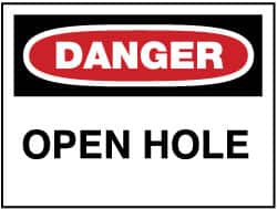 NMC - "Danger - Open Hole", 10" Long x 14" Wide, Aluminum Safety Sign - Rectangle, 0.04" Thick, Use for Accident Prevention - Americas Industrial Supply