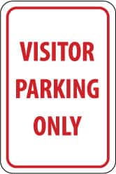 NMC - "Visitor Parking Only", 12" Wide x 18" High, Aluminum Parking Lot Traffic Signs - 0.08" Thick, Red on White, Engineer Grade Reflectivity, Rectangle, Post Mount - Americas Industrial Supply