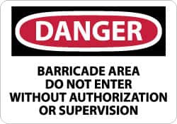 NMC - "Danger - Barricade Area - Do Not Enter without Authorization or Supervision", 10" Long x 14" Wide, Aluminum Safety Sign - Rectangle, 0.04" Thick, Use for Security & Admittance - Americas Industrial Supply