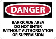 NMC - "Danger - Barricade Area - Do Not Enter without Authorization or Supervision", 10" Long x 14" Wide, Aluminum Safety Sign - Rectangle, 0.04" Thick, Use for Security & Admittance - Americas Industrial Supply