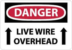 NMC - "Danger - Live Wire Overhead", 10" Long x 14" Wide, Rigid Plastic Safety Sign - Rectangle, 0.05" Thick, Use for Accident Prevention - Americas Industrial Supply