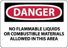 NMC - "Danger - No Flammable Liquids or Combustible Materials Allowed in This Area", 10" Long x 14" Wide, Rigid Plastic Safety Sign - Rectangle, 0.05" Thick, Use for Hazardous Materials - Americas Industrial Supply