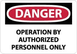 NMC - "Danger - Operation by Authorized Personnel Only", 10" Long x 14" Wide, Rigid Plastic Safety Sign - Rectangle, 0.05" Thick, Use for Security & Admittance - Americas Industrial Supply