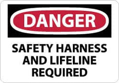 NMC - "Danger - Safety Harness and Lifeline Required", 10" Long x 14" Wide, Pressure-Sensitive Vinyl Safety Sign - Rectangle, 0.004" Thick, Use for Accident Prevention - Americas Industrial Supply