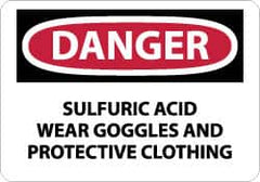 NMC - "Danger - Sulfuric Acid - Wear Goggles and Protective Clothing", 10" Long x 14" Wide, Rigid Plastic Safety Sign - Rectangle, 0.05" Thick, Use for Accident Prevention - Americas Industrial Supply