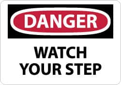 NMC - "Danger - Watch Your Step", 10" Long x 14" Wide, Rigid Plastic Safety Sign - Rectangle, 0.05" Thick, Use for Accident Prevention - Americas Industrial Supply