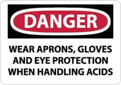 NMC - "Danger - Wear Aprons, Gloves and Eye Protection When Handling Acids", 10" Long x 14" Wide, Rigid Plastic Safety Sign - Rectangle, 0.05" Thick, Use for Accident Prevention - Americas Industrial Supply