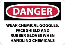 NMC - "Danger - Wear Chemical Goggles, Face Shield and Rubber Gloves When Handling Chemicals", 10" Long x 14" Wide, Rigid Plastic Safety Sign - Rectangle, 0.05" Thick, Use for Accident Prevention - Americas Industrial Supply