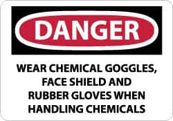 NMC - "Danger - Wear Chemical Goggles, Face Shield and Rubber Gloves When Handling Chemicals", 10" Long x 14" Wide, Pressure-Sensitive Vinyl Safety Sign - Rectangle, 0.004" Thick, Use for Accident Prevention - Americas Industrial Supply