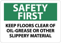 NMC - "Safety First - Keep Floors Clear of Oil-Grease or Other Slippery Material", 10" Long x 14" Wide, Pressure-Sensitive Vinyl Safety Sign - Rectangle, 0.004" Thick, Use for Accident Prevention - Americas Industrial Supply
