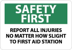 NMC - "Safety First - Report All Injuries No Matter How Slight to First Aid Station", 10" Long x 14" Wide, Rigid Plastic Safety Sign - Rectangle, 0.05" Thick, Use for First Aid - Americas Industrial Supply