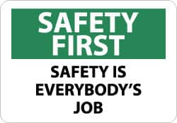 NMC - "Safety First - Safety Is Everybody's Job", 10" Long x 14" Wide, Aluminum Safety Sign - Rectangle, 0.04" Thick, Use for Accident Prevention - Americas Industrial Supply