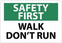 NMC - "Safety First - Walk - Don't Run", 10" Long x 14" Wide, Rigid Plastic Safety Sign - Rectangle, 0.05" Thick, Use for Accident Prevention - Americas Industrial Supply