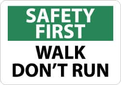 NMC - "Safety First - Walk - Don't Run", 10" Long x 14" Wide, Aluminum Safety Sign - Rectangle, 0.04" Thick, Use for Accident Prevention - Americas Industrial Supply