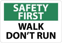 NMC - "Safety First - Walk - Don't Run", 10" Long x 14" Wide, Aluminum Safety Sign - Rectangle, 0.04" Thick, Use for Accident Prevention - Americas Industrial Supply