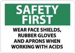 NMC - "Safety First - Wear Face Shields, Rubber Gloves and Aprons When Working with Acids", 10" Long x 14" Wide, Rigid Plastic Safety Sign - Rectangle, 0.05" Thick, Use for Accident Prevention - Americas Industrial Supply