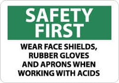 NMC - "Safety First - Wear Face Shields, Rubber Gloves and Aprons When Working with Acids", 10" Long x 14" Wide, Rigid Plastic Safety Sign - Rectangle, 0.05" Thick, Use for Accident Prevention - Americas Industrial Supply