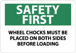 NMC - "Safety First - Wheel Chocks Must Be Placed on Both Sides Before Loading", 10" Long x 14" Wide, Aluminum Safety Sign - Rectangle, 0.04" Thick, Use for Accident Prevention - Americas Industrial Supply