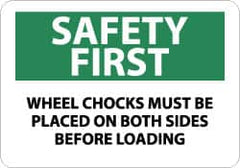 NMC - "Safety First - Wheel Chocks Must Be Placed on Both Sides Before Loading", 10" Long x 14" Wide, Aluminum Safety Sign - Rectangle, 0.04" Thick, Use for Accident Prevention - Americas Industrial Supply