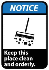 NMC - "Notice - Keep This Place Clean and Orderly", 14" Long x 10" Wide, Rigid Plastic Safety Sign - Rectangle, 0.05" Thick, Use for Security & Admittance - Americas Industrial Supply