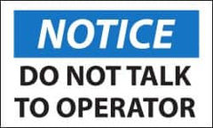 NMC - Security & Admittance Label, Header: NOTICE - Legend: Notice - Do Not Talk to Operator, English, Black, Blue & White, 5" Long x 3" High, Sign Muscle Finish - Americas Industrial Supply