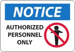 NMC - "Notice - Authorized Personnel Only", 14" Long x 20" Wide, Aluminum Safety Sign - Rectangle, 0.04" Thick, Use for Security & Admittance - Americas Industrial Supply