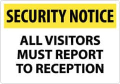 NMC - "Security Notice - All Visitors Must Report to Reception", 14" Long x 20" Wide, Aluminum Safety Sign - Rectangle, 0.04" Thick, Use for Security & Admittance - Americas Industrial Supply