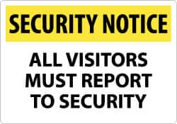 NMC - "Security Notice - All Visitors Must Report to Security", 14" Long x 20" Wide, Rigid Plastic Safety Sign - Rectangle, 0.05" Thick, Use for Security & Admittance - Americas Industrial Supply