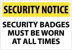 NMC - "Security Notice - Security Badges Must Be Worn at All Times", 14" Long x 20" Wide, Rigid Plastic Safety Sign - Rectangle, 0.05" Thick, Use for Security & Admittance - Americas Industrial Supply