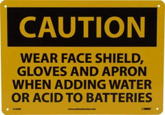 NMC - "Caution - Wear Face Shield Gloves and Apron When Adding Water or Acid to Batteries", 10" Long x 14" Wide, Rigid Plastic Safety Sign - Rectangle, 0.05" Thick, Use for Accident Prevention - Americas Industrial Supply