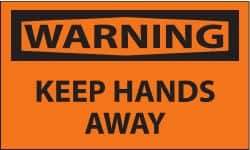 NMC - Accident Prevention Label, Header: WARNING - Legend: Warning - Keep Hands Away, English, Black & Orange, 5" Long x 3" High, Sign Muscle Finish - Americas Industrial Supply