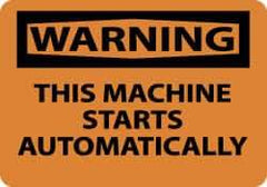 NMC - "Warning - This Machine Starts Automatically", 10" Long x 14" Wide, Aluminum Safety Sign - Rectangle, 0.04" Thick, Use for Accident Prevention - Americas Industrial Supply