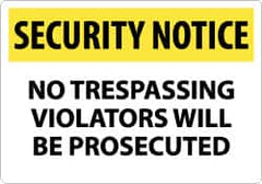 NMC - "Security Notice - No Trespassing - Violators Will Be Prosecuted", 14" Long x 20" Wide, Aluminum Safety Sign - Rectangle, 0.04" Thick, Use for Security & Admittance - Americas Industrial Supply