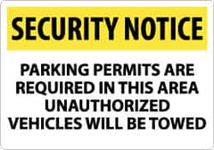 NMC - "Security Notice - Parking Permits Are Required in This Area - Unauthorized Vehicles Will Be Towed", 14" Long x 20" Wide, Rigid Plastic Safety Sign - Rectangle, 0.05" Thick, Use for Security & Admittance - Americas Industrial Supply