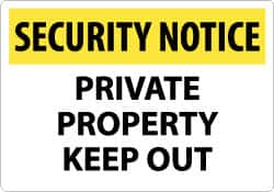 NMC - "Security Notice - Private Property - Keep Out", 14" Long x 20" Wide, Aluminum Safety Sign - Rectangle, 0.04" Thick, Use for Security & Admittance - Americas Industrial Supply