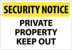 NMC - "Security Notice - Private Property - Keep Out", 14" Long x 20" Wide, Rigid Plastic Safety Sign - Rectangle, 0.05" Thick, Use for Security & Admittance - Americas Industrial Supply