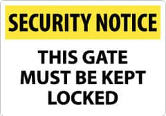 NMC - "Security Notice - This Gate Must Be Kept Locked", 14" Long x 20" Wide, Aluminum Safety Sign - Rectangle, 0.04" Thick, Use for Security & Admittance - Americas Industrial Supply