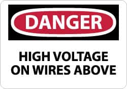 NMC - "Danger - High Voltage on Wires Above", 10" Long x 14" Wide, Pressure-Sensitive Vinyl Safety Sign - Rectangle, 0.004" Thick, Use for Accident Prevention - Americas Industrial Supply