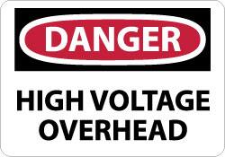 NMC - "Danger - High Voltage Overhead", 10" Long x 14" Wide, Pressure-Sensitive Vinyl Safety Sign - Rectangle, 0.004" Thick, Use for Accident Prevention - Americas Industrial Supply