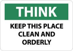 NMC - "Think - Keep This Place Clean and Orderly", 10" Long x 14" Wide, Aluminum Safety Sign - Rectangle, 0.04" Thick, Use for Accident Prevention - Americas Industrial Supply